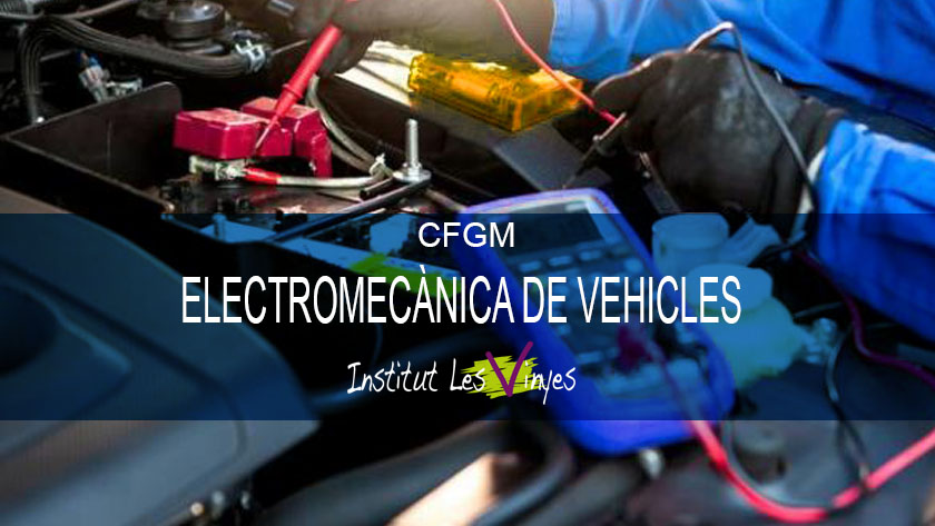 Matriculació CFGM Electromecànica de Vehicles curs 2025 / 2026